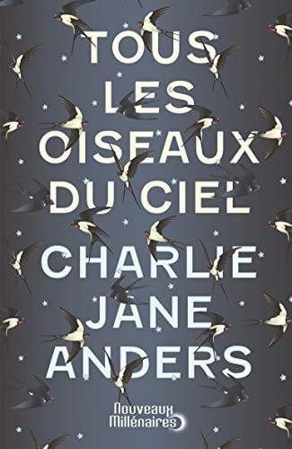 All the Birds in the Sky (All the Birds in the Sky, #1)