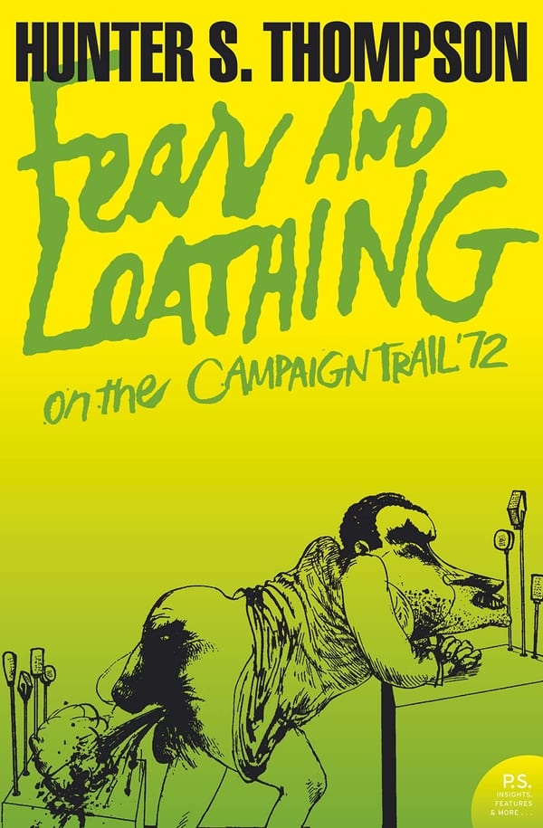 Fear and Loathing: on the Campaign Trail ''72